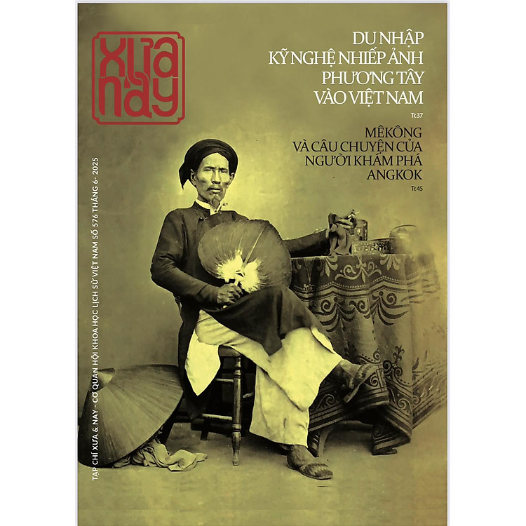 Tạp chí - XƯA & NAY (tháng 1-10/2025) – Nhiều tác giả - Cơ quan Hội Khoa học Lịch sử Việt Nam