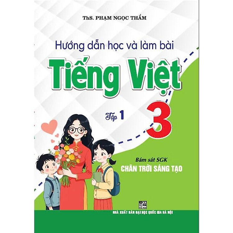 Hướng Dẫn Học Và Làm Bài Tiếng Việt 3 (Tập 1)