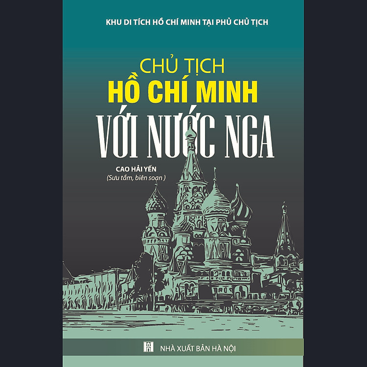 Chủ Tịch Hồ Chí Minh Với Nước Nga