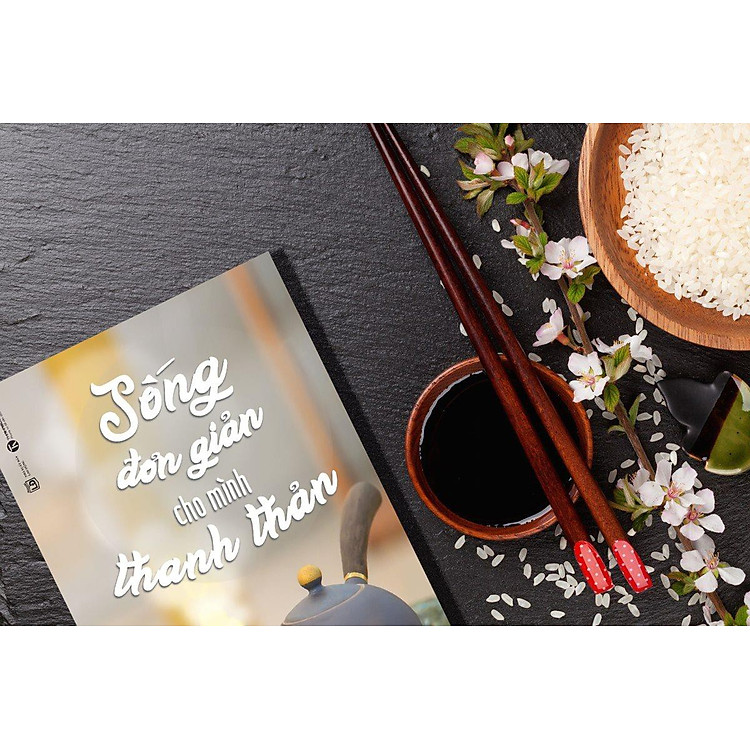 Sách Kỹ Năng Sống: Sống Đơn Giản Cho Mình Thanh Thản - Ảnh 3