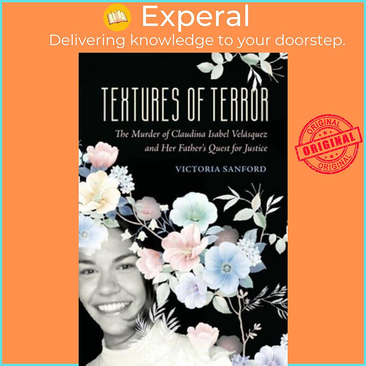 Sách - Textures of Terror - The Murder of Claudina Isabel Velasquez and Her by Victoria Sanford (UK edition, hardcover)
