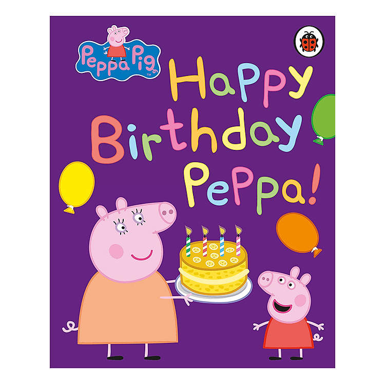 Sách Peppa Pig: Happy Birthday, Peppa