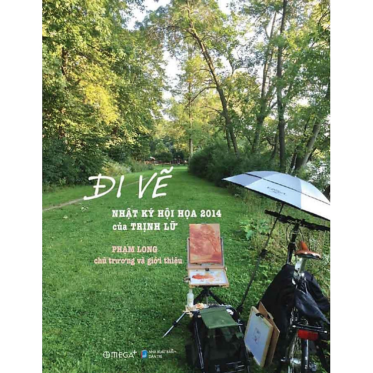Đi Vẽ – Nhật Ký Hội Họa 2014 Của Trịnh Lữ