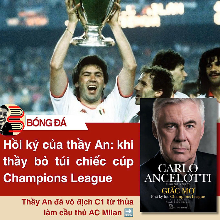GIẤC MƠ: PHÁ KỶ LỤC CHAMPIONS LEAGUE - Carlo Ancelotti, Chris Brady - Nguyễn Dương Hiếu dịch - NXB Trẻ