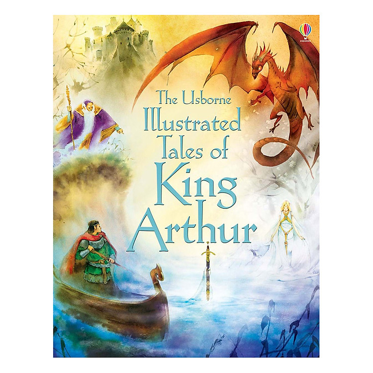 Sách Usborne Illustrated Tales of King Arthur