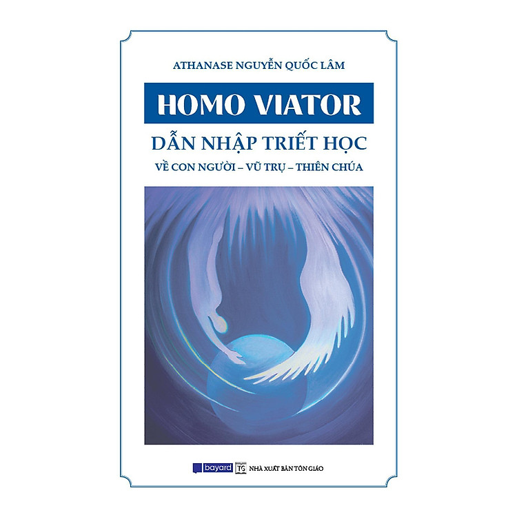 Dẫn Nhập Triết Học – Về Con Người – Vũ Trụ – Thiên Chúa