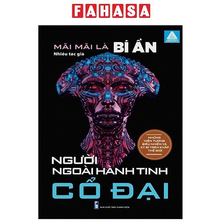 Mãi Mãi Là Bí Ẩn – Những Hiện Tượng Siêu Nhiên Và Kỳ Bí Trên Khắp Thế Giới – Người Ngoài Hành Tinh Cổ Đại
