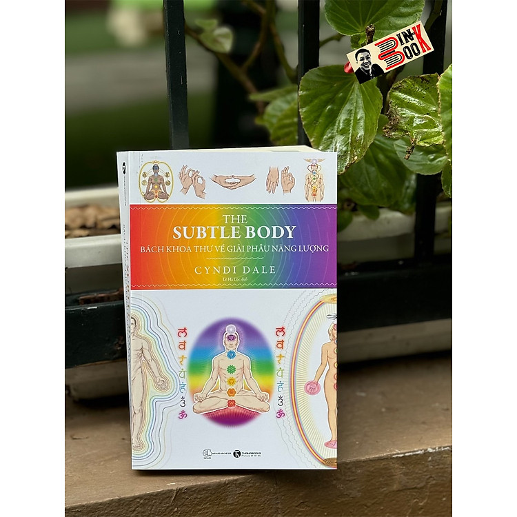 Mua tại Lazada: THE SUBTLE BODY: BÁCH KHOA THƯ VỀ GIẢI PHẪU NĂNG LƯỢNG
