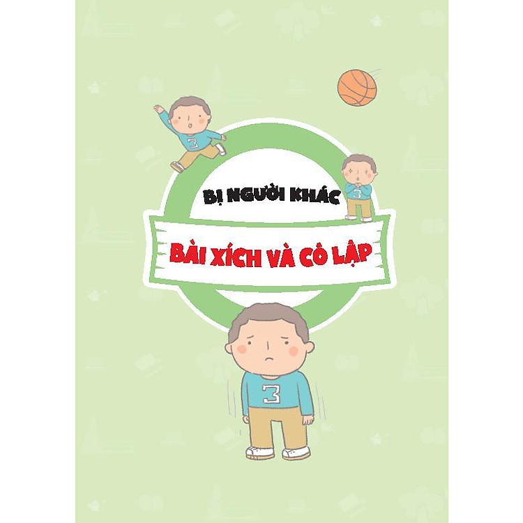 Tâm Lý Học Dành Cho Học Sinh Tiểu Học - Đừng Hòng Bắt Nạt Mình - Ảnh 4