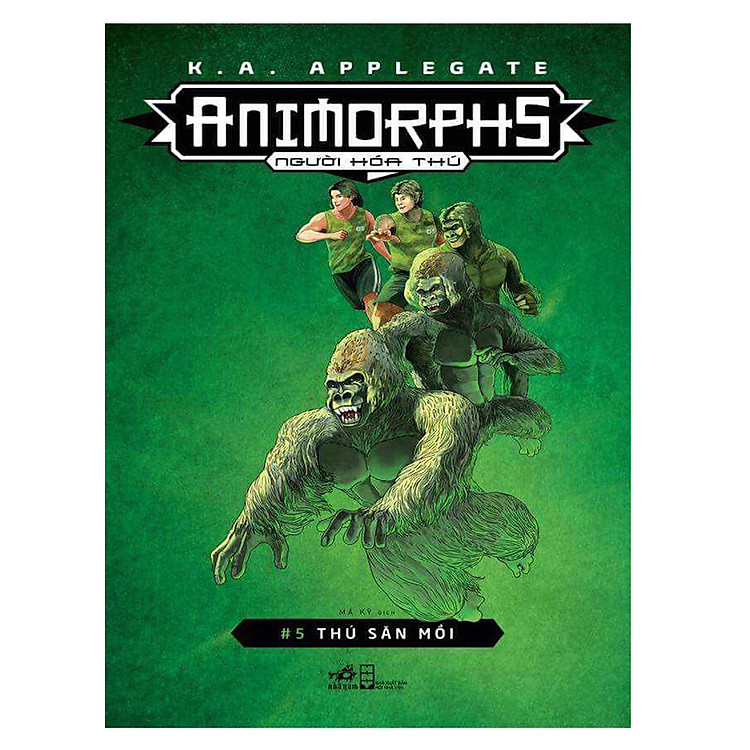 Animorphs – Người Hóa Thú (Tập 5) : Thú Săn Mồi