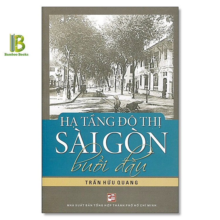 Hạ Tầng Đô Thị Sài Gòn Buổi Đầu