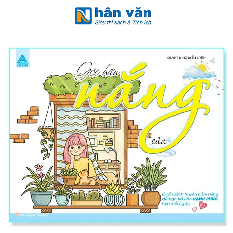 Góc Hiên Của Nắng - Cuốn Sách Truyền Cảm Hứng Để Bạn Trở Nên Hạnh Phúc Hơn Mỗi Ngày