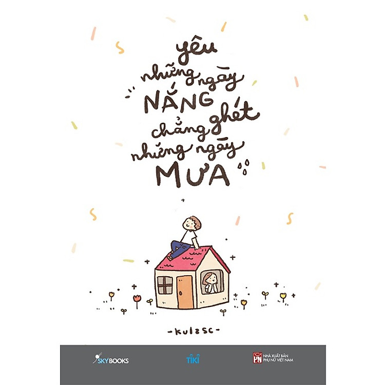 Yêu Những Ngày Nắng Chẳng Ghét Những Ngày Mưa - Ảnh 2