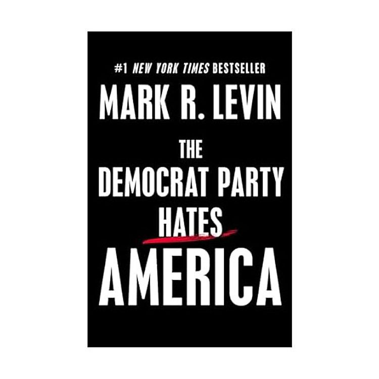 The Democrat Party Hates America