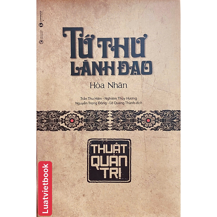 Tứ Thư Lãnh Đạo – Thuật Quản Trị
