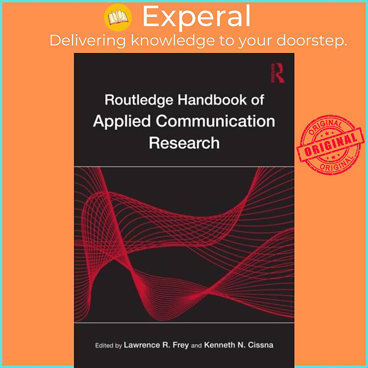 Sách - Routledge Handbook of Applied Communication Research by Lawrence R. Frey (UK edition, paperback)