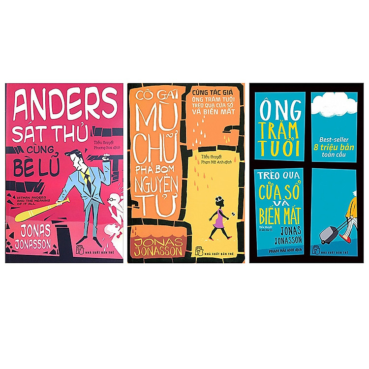 Combo Ông Trăm Tuổi Trèo Qua Cửa Sổ Và Biến Mất, Cô Gái Mù Chữ Phá Bom Nguyên Tử Và Ander Sát Thủ Cùng Bè Lũ (3 Cuốn)
