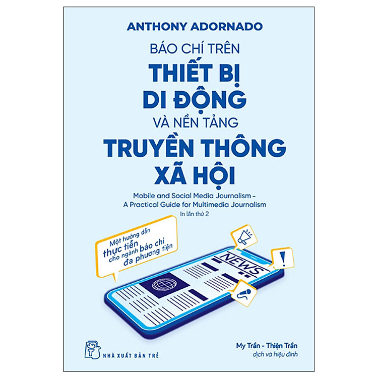 Sách - Báo Chí Trên Thiết Bị Di Động Và Nền Tảng Truyền Thông Xã Hội - Anthony Adornato - NXB Trẻ