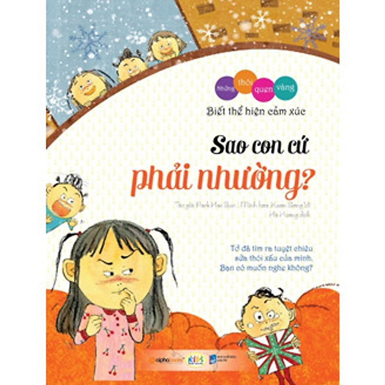 Sách Những Thói Quen Vàng - Biết Thể Hiện Cảm Xúc: Sao Con Cứ Phải Nhường? (Tái Bản 2018)