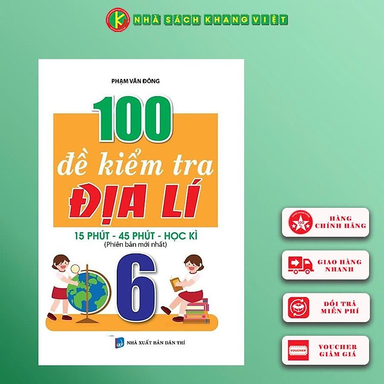 100 Đề Kiểm Tra Địa Lí 6 (Phiên bản mới nhất)