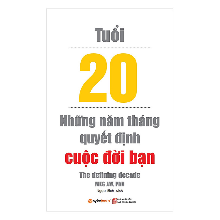 Sách Tuổi 20 - Những Năm Tháng Quyết Định Cuộc Đời Bạn