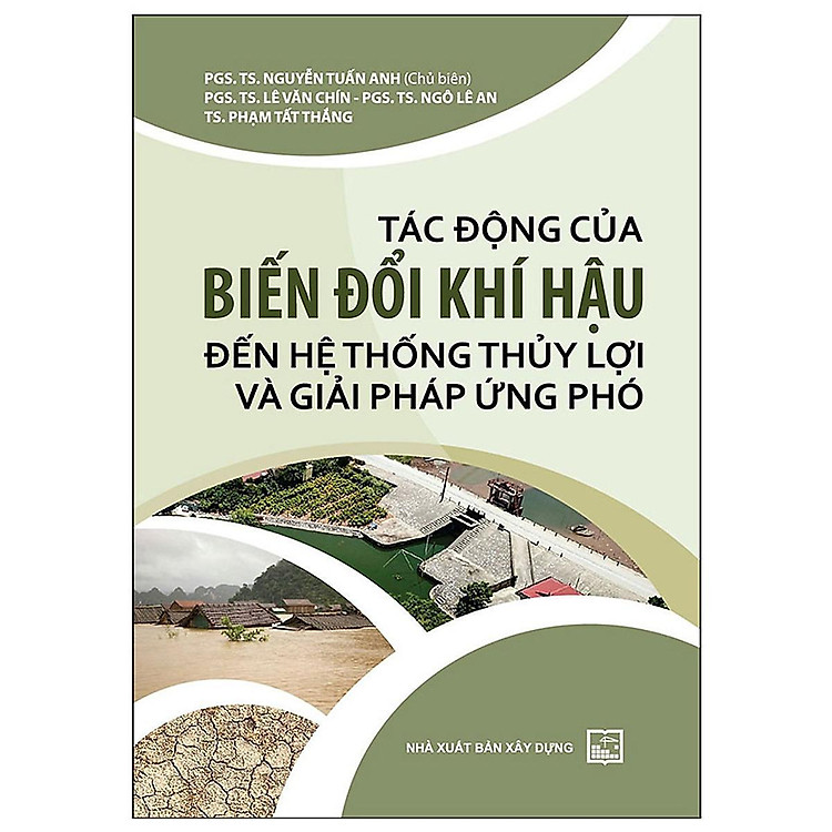 Tác Động Của Biến Đổi Khí Hậu Đến Hệ Thống Thủy Lợi Và Giải Pháp Ứng Phó