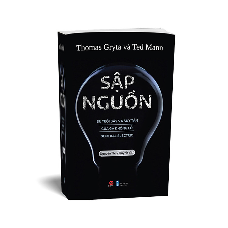 Sập Nguồn - Sự Trỗi Dậy Và Suy Tàn Của Gã Khổng Lồ General Electric - Ảnh 2