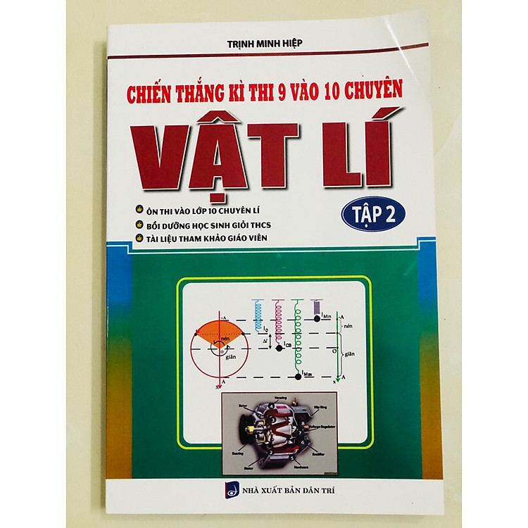 Chiến Thắng Kì Thi Lớp 9 Vào Lớp 10 Chuyên Vật Lí - Tập 1 + 2 - Ảnh 3