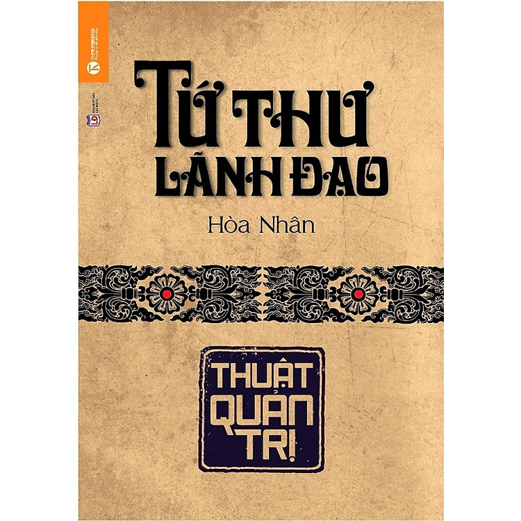 Tứ Thư Lãnh Đạo – Thuật Quản Trị