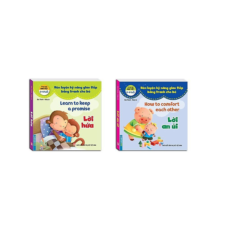 Rèn Luyện Kỹ Năng Giao Tiếp Bằng Tranh Cho Bé – Lời Hứa + An Ủi – Song Ngữ Anh Việt