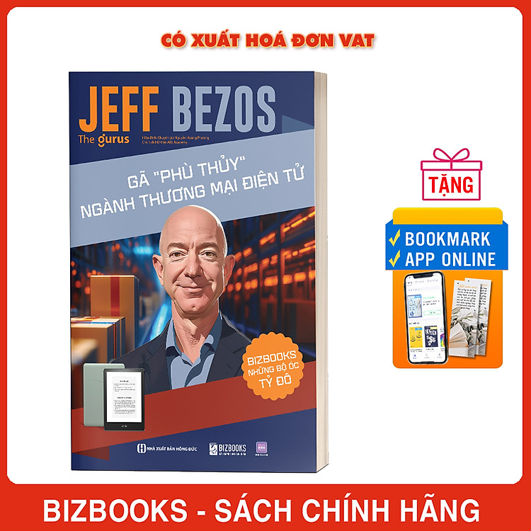 Jeff Bezos Gã Phù Thủy Ngành Thương Mại Điện Tử