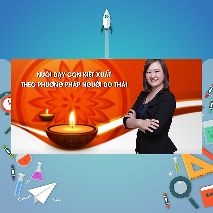 Khóa Học Nuôi Dạy Con Kiệt Xuất Theo Phương Pháp Người Do Thái