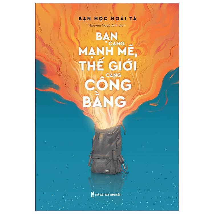 bạn càng mạnh mẽ, thế giới càng công bằng