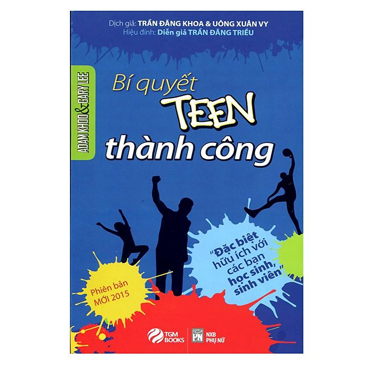 Sách Tôi Tài Giỏi Bạn Cũng Thế 2 - Bí Quyết Thành Công Dành Cho Tuổi Teen (Tái Bản)