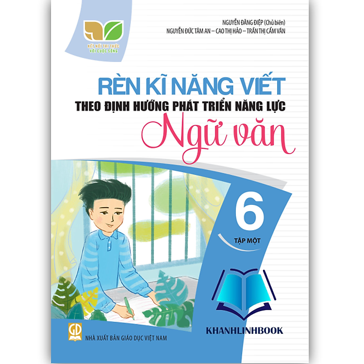 Rèn Kĩ Năng Viết Theo Định Hướng Phát Triển Năng Lực Ngữ Văn 6 – Tập 1 (Kết Nối)