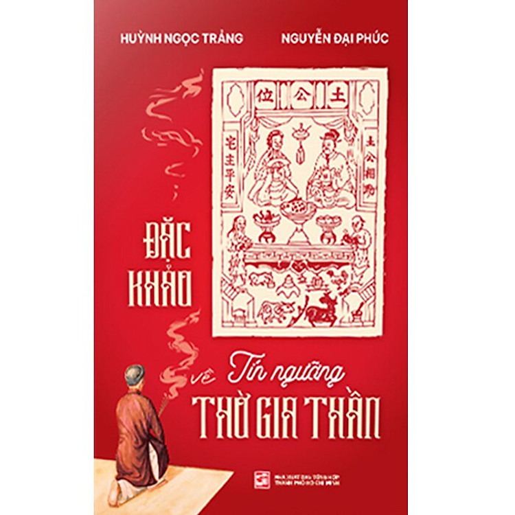 Đặc Khảo Về Tín Ngưỡng Thờ Gia Thần