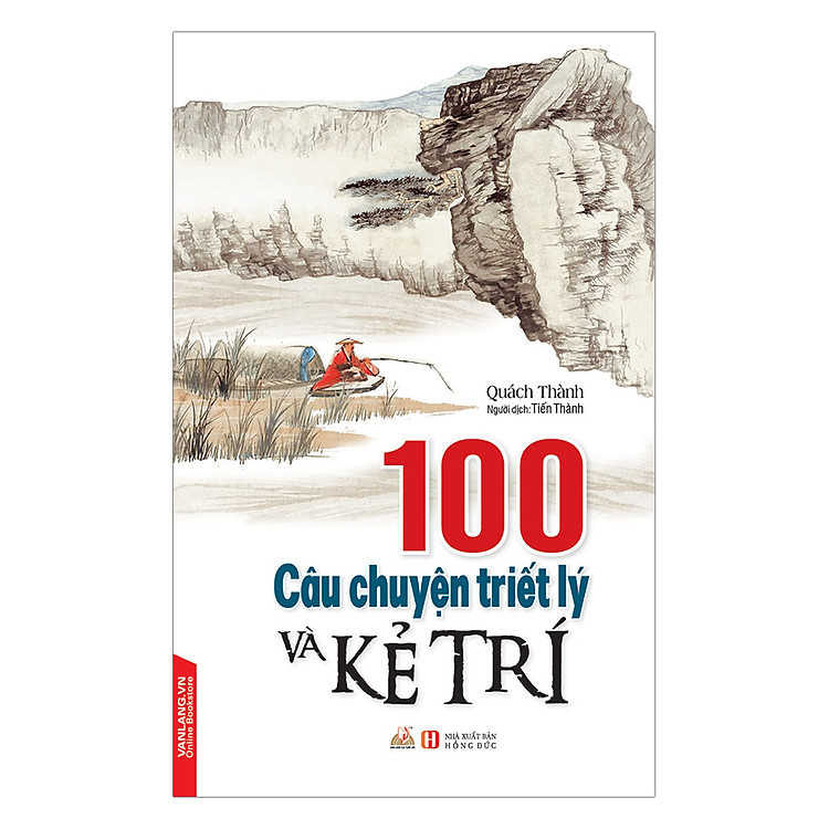 Sách 100 Câu Chuyện Triết Lý Và Kẻ Trí