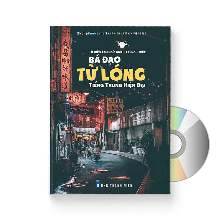 Từ Điển Tam Ngữ Bá Đạo Từ Lóng Tiếng Trung Hiện Đại ( Tiếng Trung Giản Thể - Tiếng Bồi - Bính Âm– Tiếng Việt - Tiếng Anh ) + DVD Audio Tài Liệu