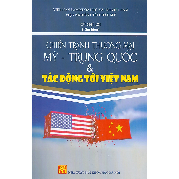 Chiến Tranh Thương Mại Mỹ – Trung Quốc & Tác Động Tới Việt Nam