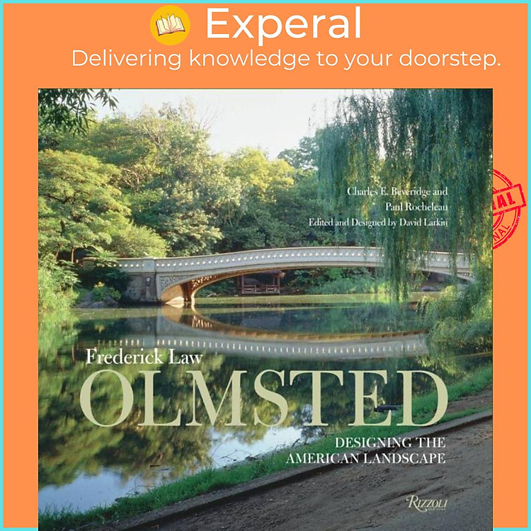 Sách - Frederic Law Olmsted - Designing the American Landscape by Paul Rocheleau (UK edition, hardcover)