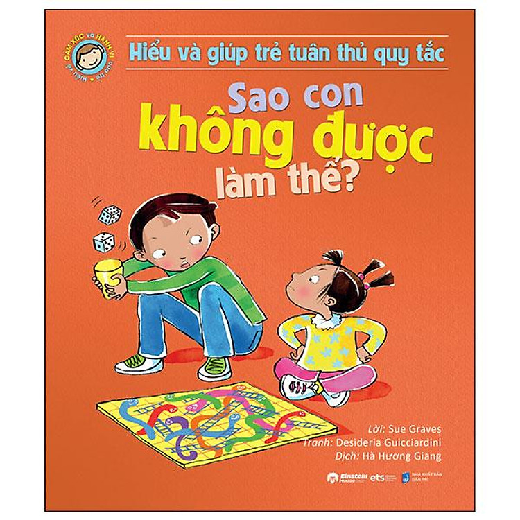 Hiểu Và Giúp Trẻ Tuân Thủ Quy Tắc – Sao Con Không Được Làm Thế? (Tái Bản 2024)