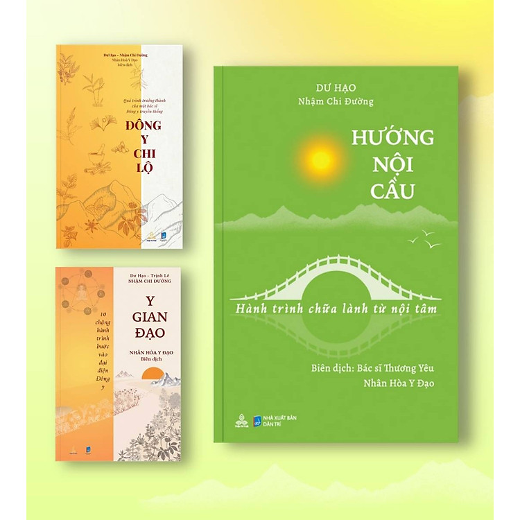 Bộ Sách Sức Khỏe Của Tác Giả Dư Hạo: Hướng Nội Cầu - Hành Trình Chữa Lành Từ Nội Tâm + Đông Y Chi Lộ - Quá Trình Trưởng Thành Của Một Bác Sĩ Đông Y Truyền Thống + Y Gian Đạo - 10 Chặng Hành Trình Bước Vào Đại Điện Đông Y