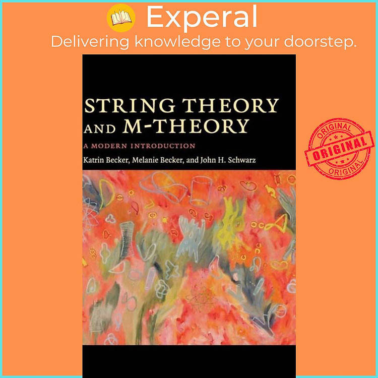 Sách - String Theory and M-Theory - A Modern Introduction by Katrin Becker (UK edition, hardcover)