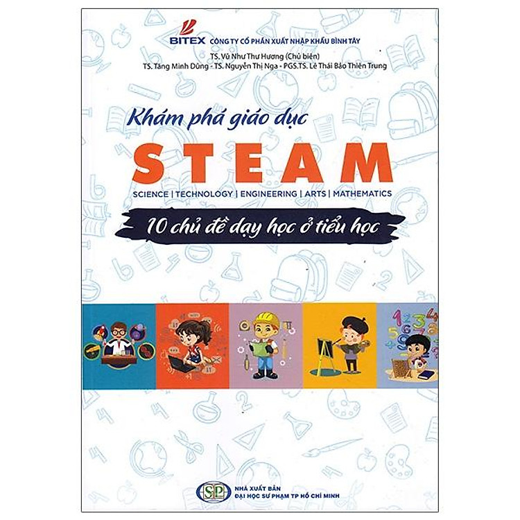 Khám Phá Giáo Dục Steam – 10 Chủ Đề Dạy Học Ở Tiểu Học