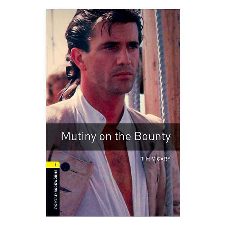 Sách Oxford Bookworms Library (3 Ed.) 1: Mutiny on the Bounty