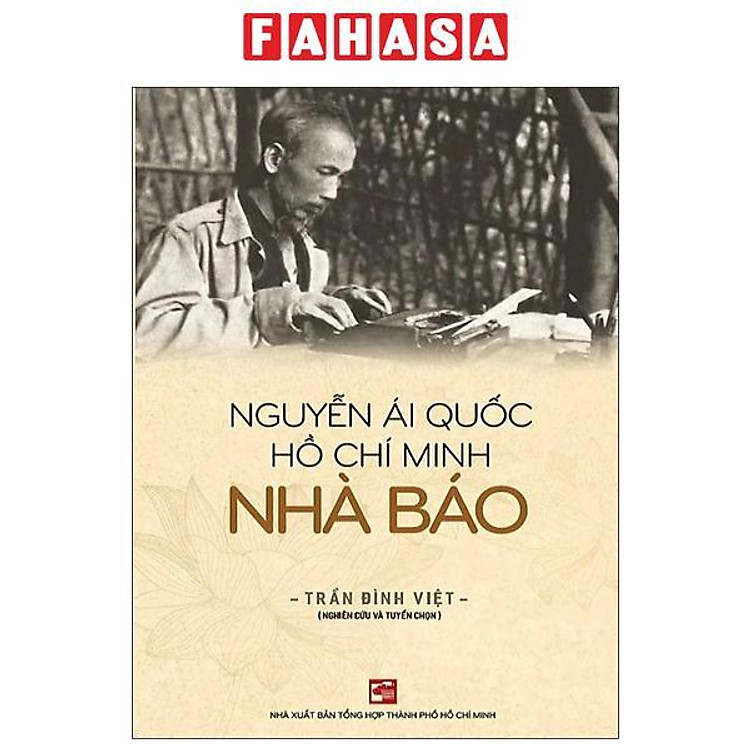 Nguyễn Ái Quốc – Hồ Chí Minh – Nhà Báo