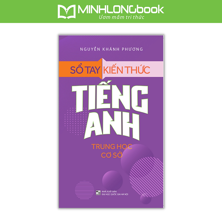 Sổ Tay Kiến Thức Tiếng Anh Trung Học Cơ Sở