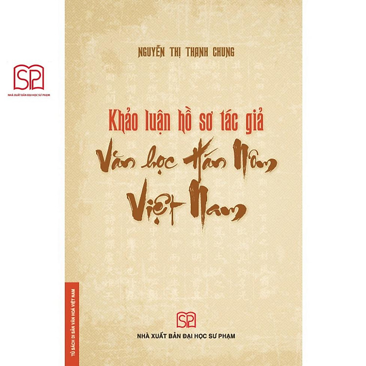 Mua tại Newshop: Khảo luận hồ sơ tác giả văn học Hán Nôm Việt Nam