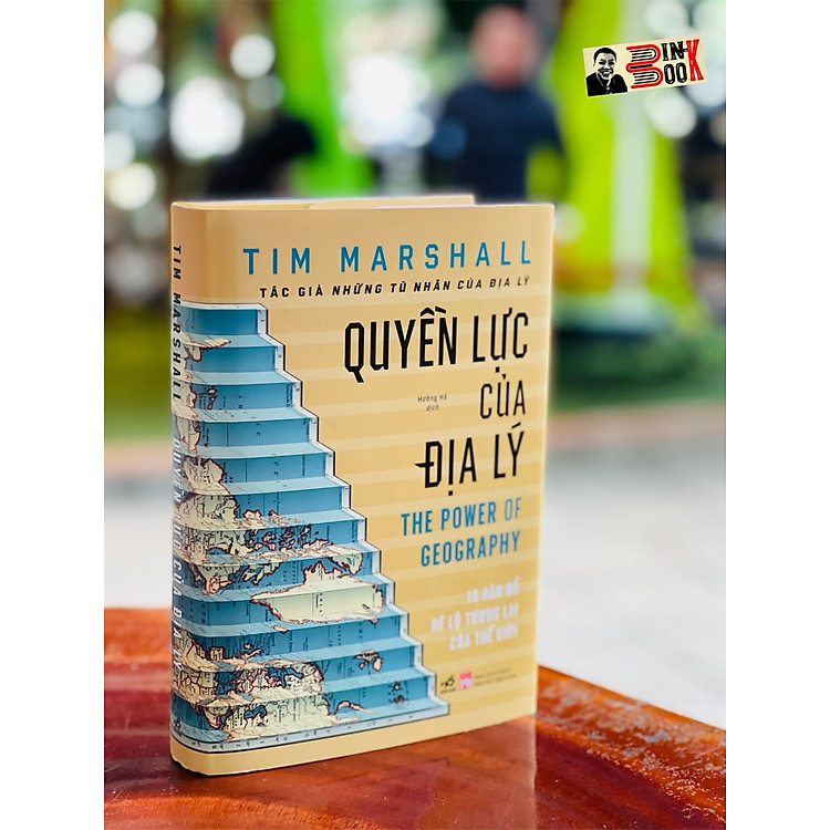 QUYỀN LỰC CỦA ĐỊA LÝ