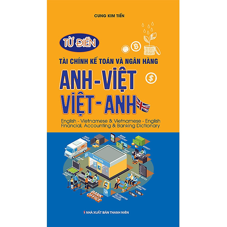 Từ Điển Tài Chính Kế Toán Và Ngân Hàng Anh Việt – Việt Anh (KV)